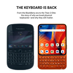 The Return of Keyboard Phones: From BlackBerry to Unihertz Titan 2 Elite